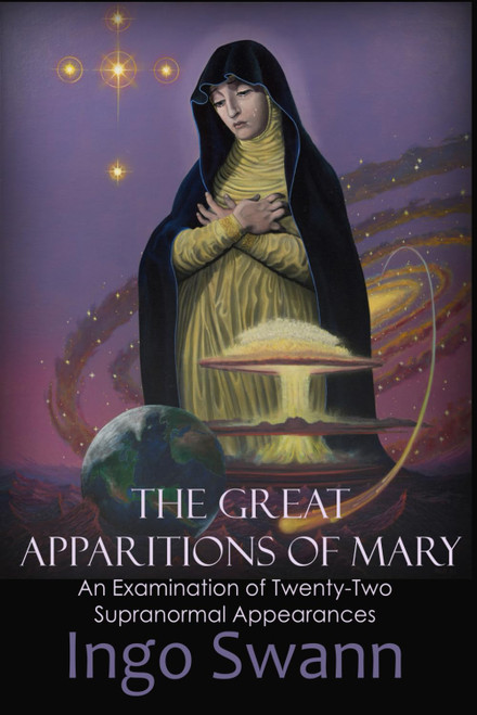 The Great Apparitions of Mary: An Examination of Twenty-Two Supranormal
