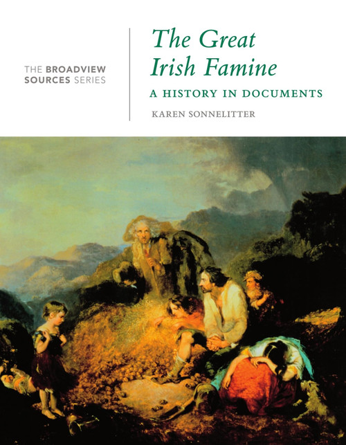 The Great Irish Famine: A History in Documents: