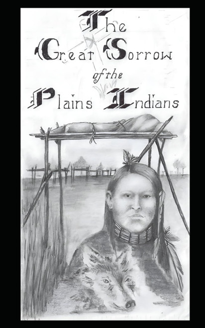 The Great Sorrow of the Plains Indians