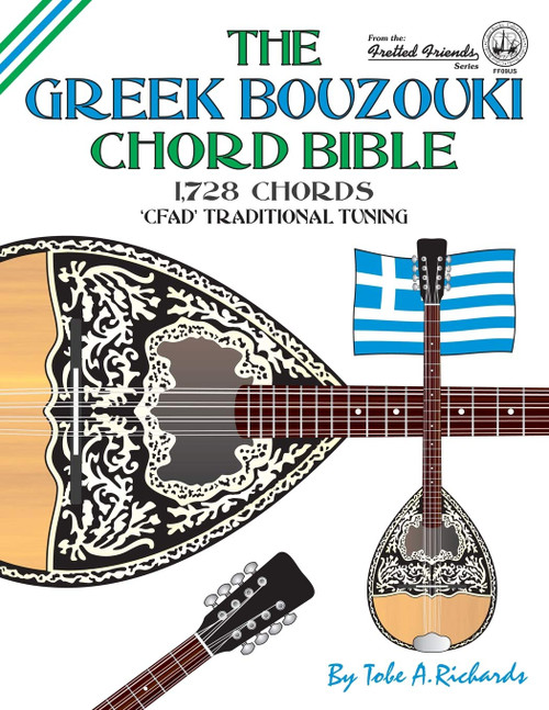 The Greek Bouzouki Chord Bible: CFAD Standard Tuning 1,728 Chords