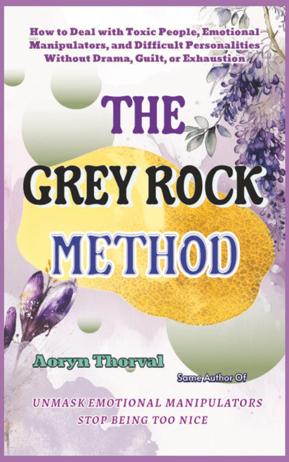 The Grey Rock Method: How to Deal with Toxic People