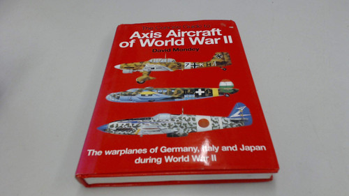 The Hamlyn Concise Guide to Axis Aircraft of World War II