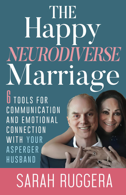 The Happy Neurodiverse Marriage: 6 Tools For Communication And Emotional