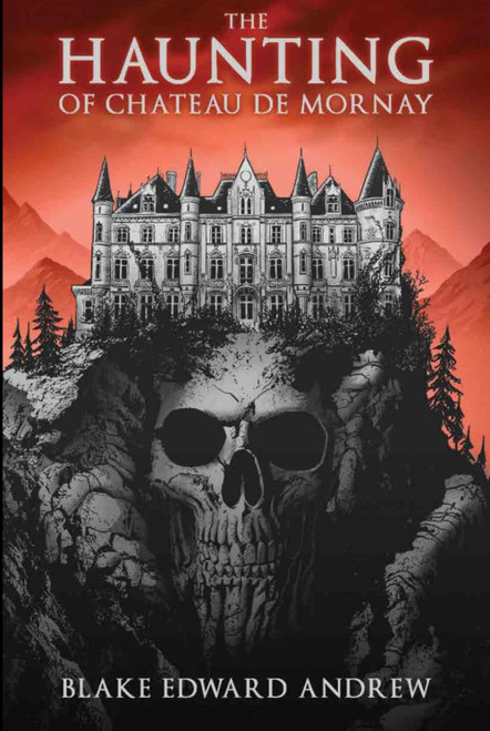 The Haunting of Chateau de Mornay