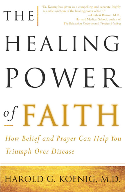 The Healing Power of Faith: How Belief and Prayer Can Help You Triumph