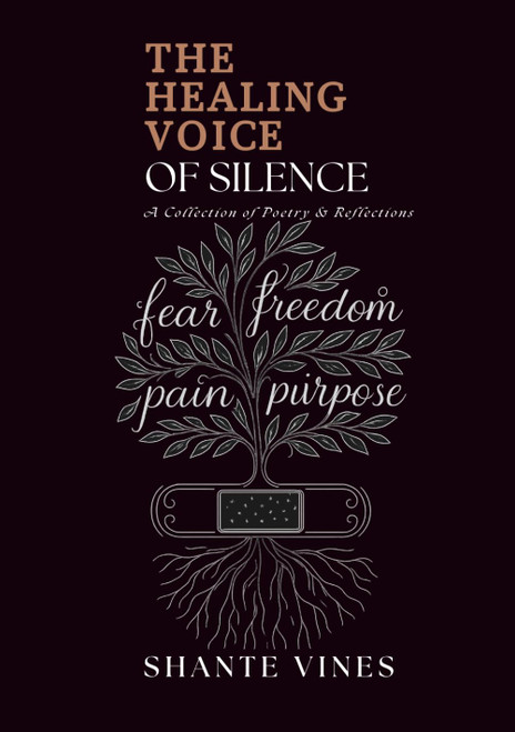 The Healing Voice of Silence: A Collection of Poems and Reflections