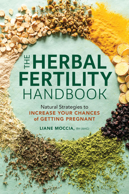 The Herbal Fertility Handbook: Natural Strategies to Increase Your