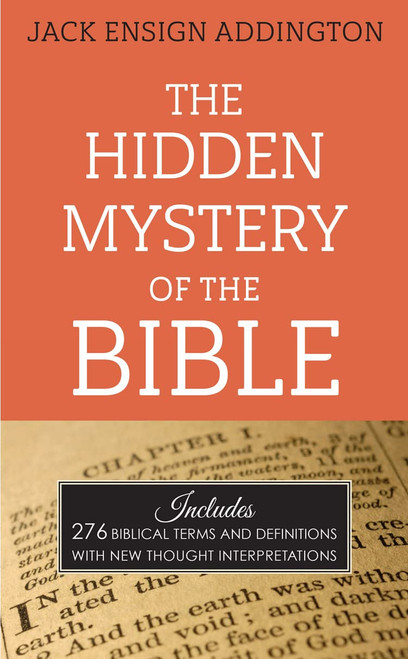 The Hidden Mystery of the Bible: Includes 276 Biblical Terms and