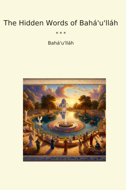 The Hidden Words of Bahá'u'lláh