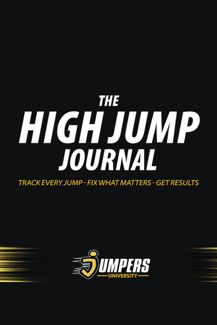 THE HIGH JUMP JOURNAL: A Season Training Log for High Jump Athletes to