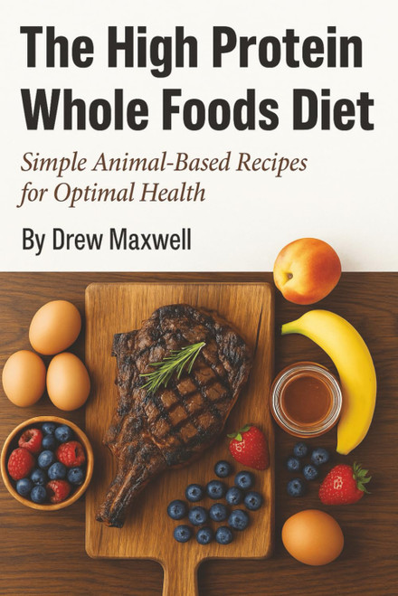 The High Protein Whole Foods Diet