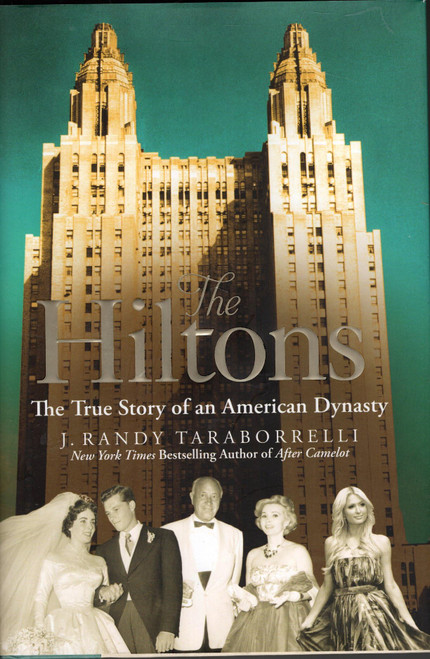 The Hiltons: The True Story of an American Dynasty