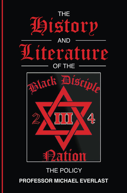 The History and Literature of The Black Disciple Nation: The Policy