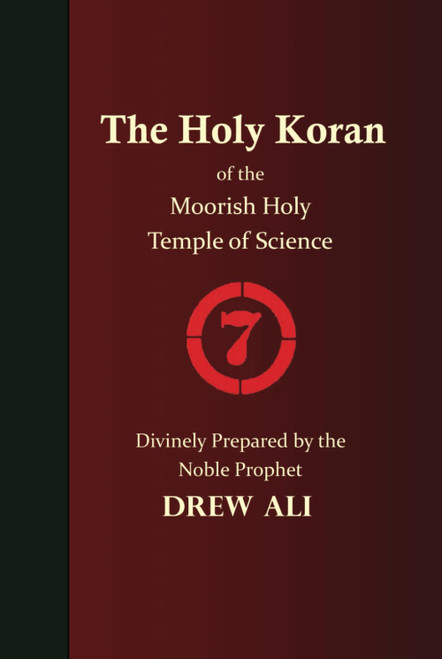 The Holy Koran of the Moorish Holy Temple of Science - Circle 7