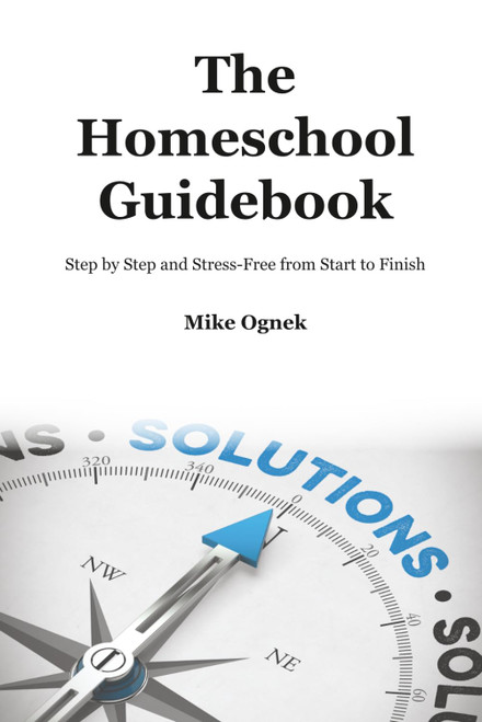 The Homeschool Guidebook: Step by Step and Stress Free from Start to