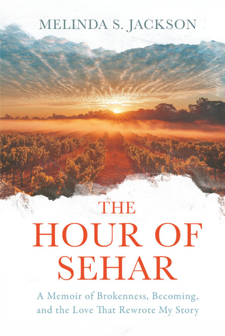 The Hour of Sehar: A Memoir of Brokenness