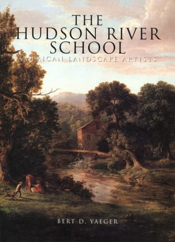 The Hudson River School: American Landscape Artists
