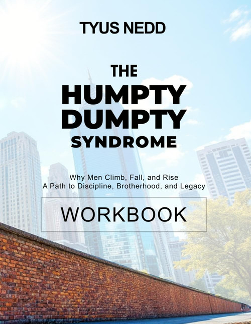 The Humpty Dumpty Syndrome Workbook: Why Men Climb
