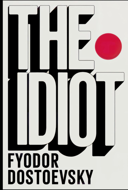The Idiot: A New Translation