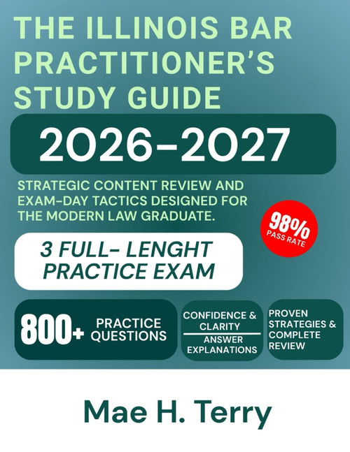 The Illinois Bar Practitioner's Study Guide 2026-2027