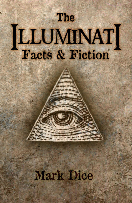 The Illuminati: Facts & Fiction
