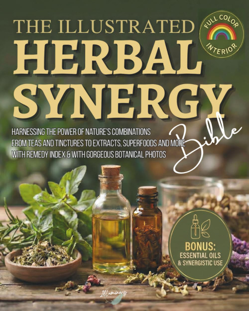 The Illustrated Herbal Synergy Bible