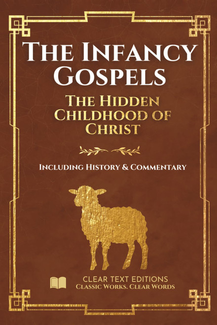 The Infancy Gospels: The Definitive & Complete Modern English