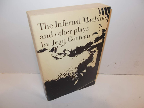 The Infernal Machine: & Other Plays