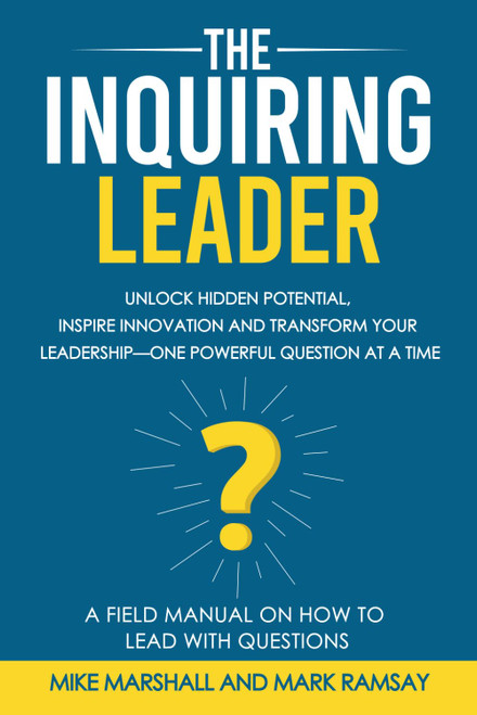 The Inquiring Leader: Unlock hidden potential
