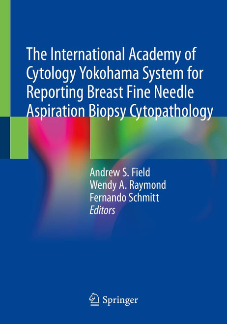 The International Academy of Cytology Yokohama System for Reporting