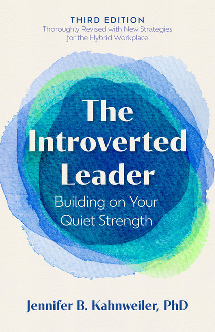 The Introverted Leader: Building on Your Quiet Strength