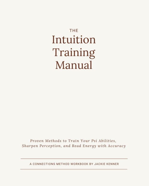 The Intuition Training Manual: Proven Methods to Train Your Psi Abilities