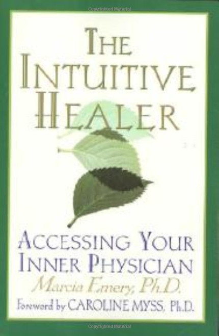 The Intuitive Healer: Accessing Your Inner Physician