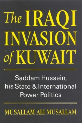 The Iraqi Invasion of Kuwait: Saddam Hussein