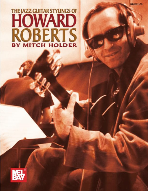 The Jazz Guitar Stylings of Howard Roberts