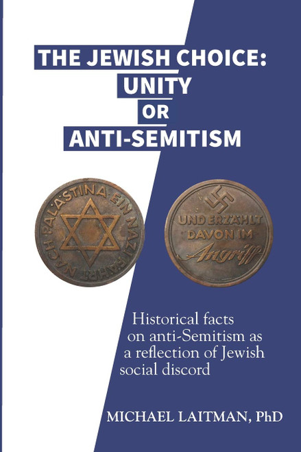 The Jewish Choice: Unity or Anti-Semitism: Historical facts on