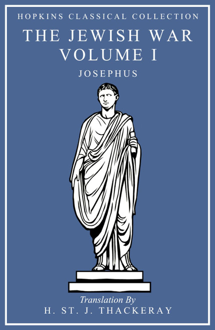 The Jewish War Volume I: Greek and English Parallel Translation