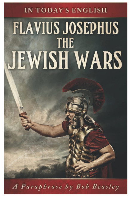 The Jewish Wars - A Paraphrase: Or the History of the Destruction of
