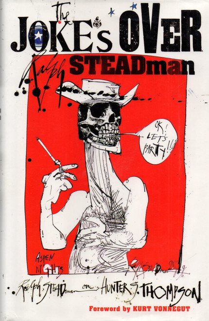 The Joke's Over: Bruised Memories: Gonzo, Hunter S. Thompson, and Me
