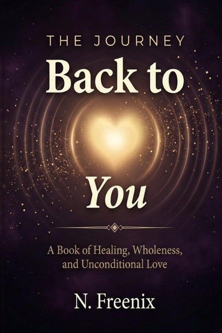 The Journey Back to You: A Book of Healing
