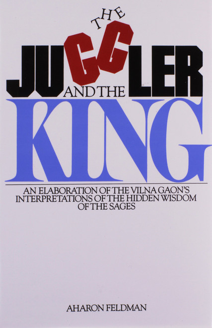 The Juggler and the King: The Jew and the Conquest of Evil: An