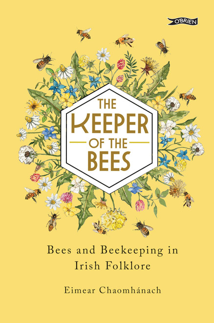 The Keeper of the Bees: Bees and Beekeeping in Irish Folklore