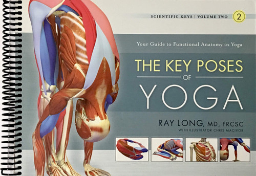 The Key Poses of Yoga: Scientific Keys, Volume II