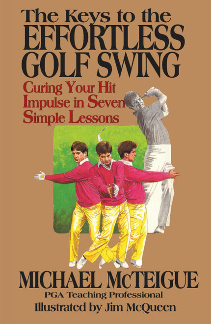 The Keys to the Effortless Golf Swing