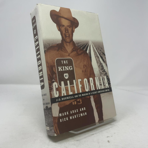 The King of California: J.G. Boswell and the Making of A Secret American