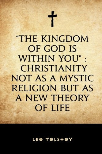 The Kingdom of God Is Within You