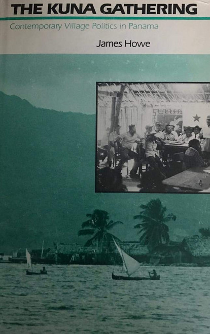 The Kuna Gathering: Contemporary Village Politics in Panama