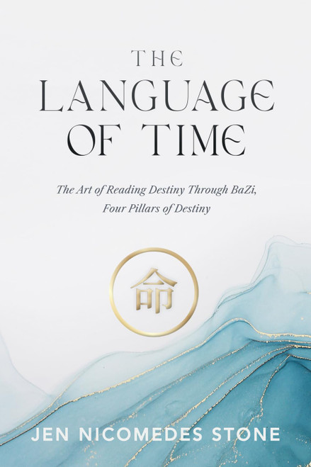 The Language of Time: The Art of Reading Destiny Through BaZi
