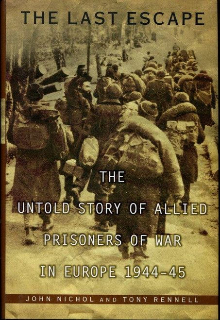 The Last Escape: The Untold Story of Allied Prisoners of War in Europe