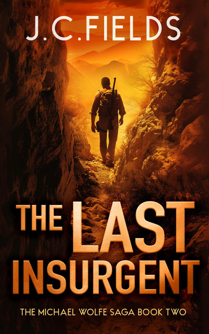 The Last Insurgent (The Michael Wolfe Saga, 2)